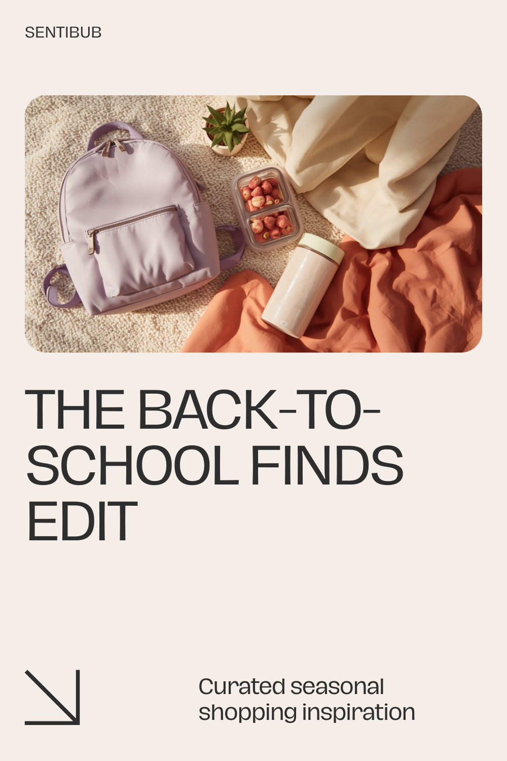a warm flat-lay of the season's best finds — a lilac backpack, clear food containers, folded linen and a tumbler